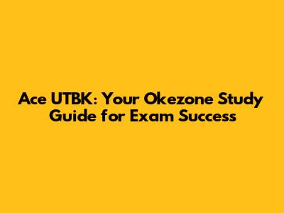 Ace UTBK: Your Okezone Study Guide for Exam Success