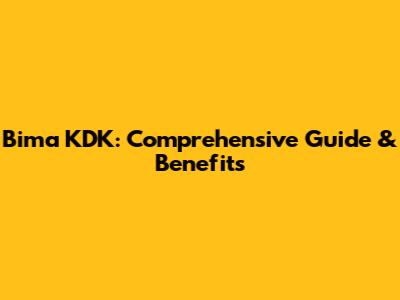 Bima KDK: Comprehensive Guide & Benefits
