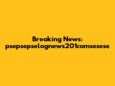 Breaking News: psepsepselognews201comsesese
