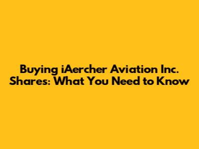 Buying iAercher Aviation Inc. Shares: What You Need to Know