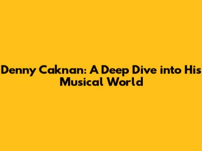 Denny Caknan: A Deep Dive into His Musical World