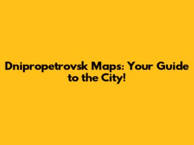Dnipropetrovsk Maps: Your Guide to the City!
