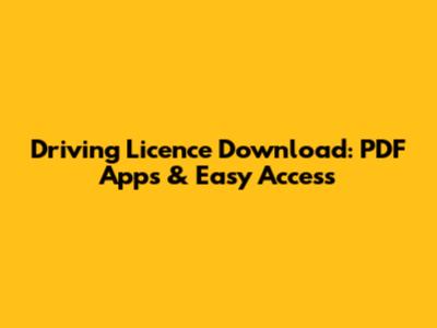 Driving Licence Download: PDF Apps & Easy Access