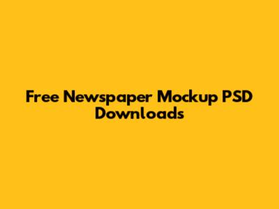 Free Newspaper Mockup PSD Downloads