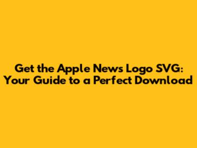 Get the Apple News Logo SVG: Your Guide to a Perfect Download