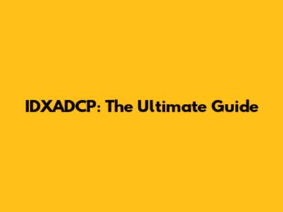 IDXADCP: The Ultimate Guide