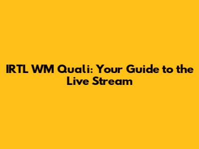 IRTL WM Quali: Your Guide to the Live Stream