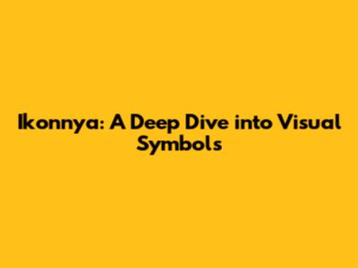 Ikonnya: A Deep Dive into Visual Symbols