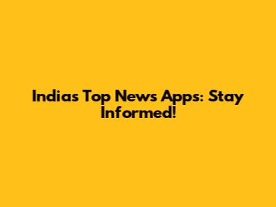 India's Top News Apps: Stay Informed!