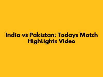 India vs Pakistan: Today's Match Highlights Video