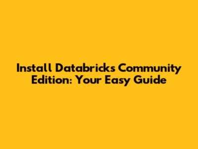 Install Databricks Community Edition: Your Easy Guide