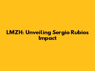 LMZH: Unveiling Sergio Rubio's Impact