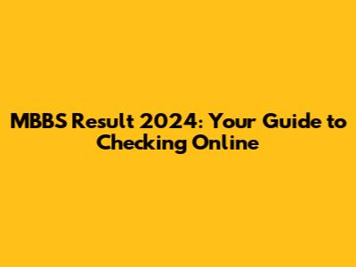 MBBS Result 2024: Your Guide to Checking Online