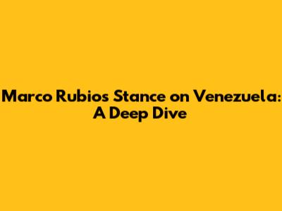 Marco Rubio's Stance on Venezuela: A Deep Dive