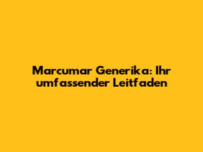 Marcumar Generika: Ihr umfassender Leitfaden