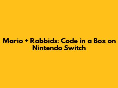 Mario + Rabbids: Code in a Box on Nintendo Switch