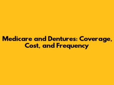 Medicare and Dentures: Coverage, Cost, and Frequency