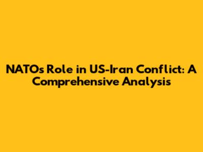 NATO's Role in US-Iran Conflict: A Comprehensive Analysis