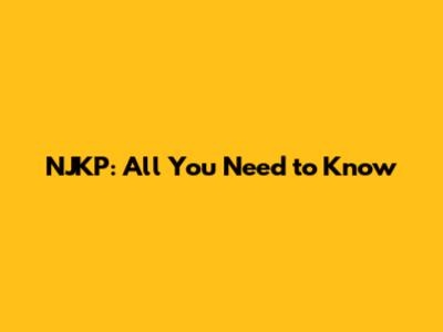 NJKP: All You Need to Know