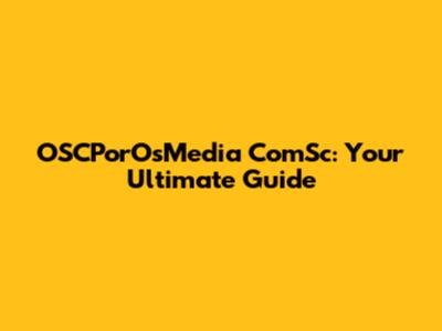 OSCPorOsMedia ComSc: Your Ultimate Guide
