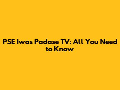 PSE Iwas Padase TV: All You Need to Know