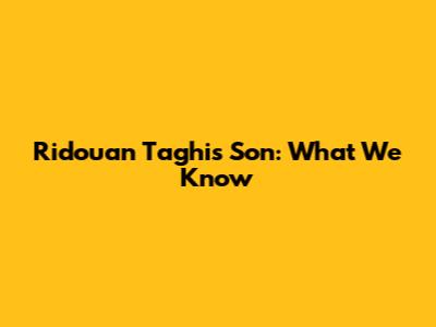 Ridouan Taghi's Son: What We Know