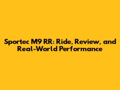 Sportec M9 RR: Ride, Review, and Real-World Performance