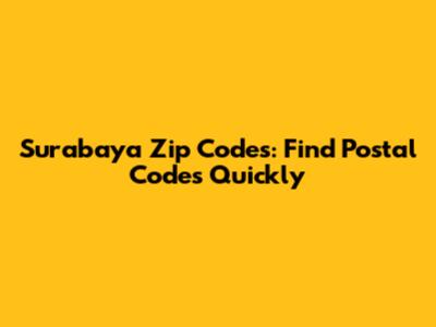 Surabaya Zip Codes: Find Postal Codes Quickly