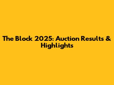 The Block 2025: Auction Results & Highlights
