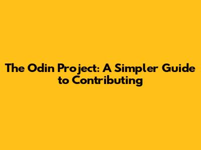 The Odin Project: A Simpler Guide to Contributing