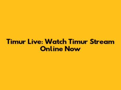 Timur Live: Watch Timur Stream Online Now