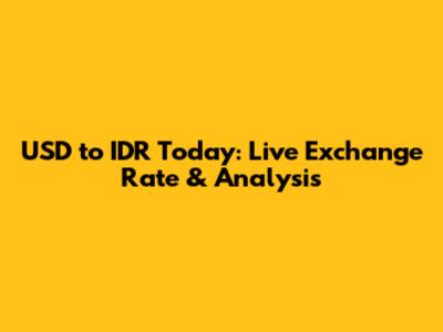USD to IDR Today: Live Exchange Rate & Analysis