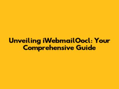 Unveiling iWebmailOocl: Your Comprehensive Guide
