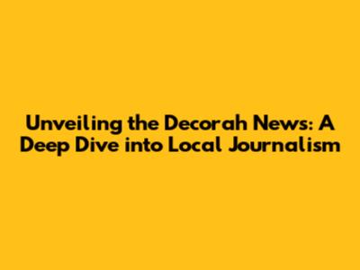 Unveiling the Decorah News: A Deep Dive into Local Journalism