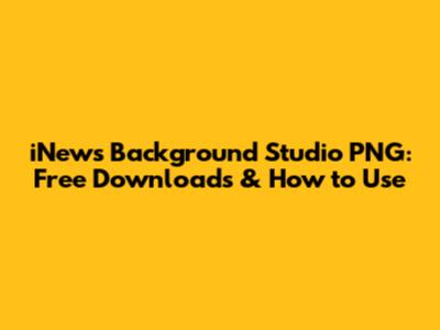 iNews Background Studio PNG: Free Downloads & How to Use