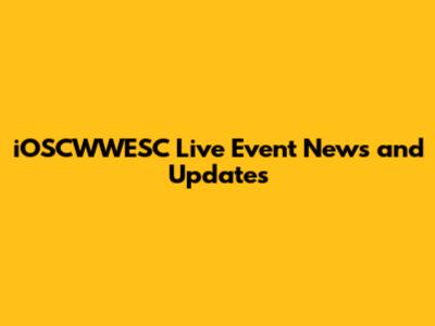 iOSCWWESC Live Event News and Updates