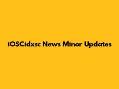 iOSCidxsc News Minor Updates