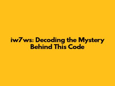 iw7ws: Decoding the Mystery Behind This Code